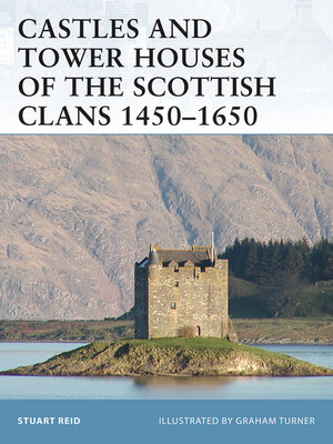 cover image of Castles and Tower Houses of the Scottish Clans 1450&#8211;1650